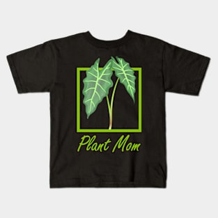 Plant Mom Funny Alocasia Leaf Kids T-Shirt